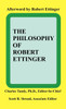 The Philosophy of Robert Ettinger