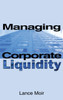 Managing Corporate Liquidity