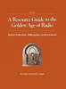 A Resource Guide to the Golden Age of Radio