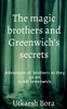 The magic brothers and Greenwich's secrets