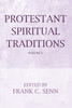 Protestant Spiritual Traditions, Volume One