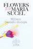Flowers for Maria Sucel