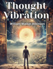 Thought Vibration