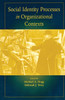 Social Identity Processes in Organizational Contexts