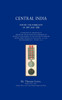 OPERATIONS OF THE BRITISH ARMY IN CENTRAL INDIA During The Rebellion of 1857 and 1858