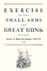 EXERCISE OF THE SMALL ARMS AND GREAT GUNS FOR THE SEAMEN ON BOARD HIS MAJESTYOS SHIPS (1778)