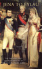 Jena to Eylau the Disgrace and the Redemption of the Old-Prussian Army