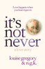 It's Not Never