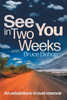 See You in Two Weeks