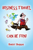 Business Travel Can Be Fun!