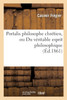 Portalis philosophe chrétien, ou Du véritable esprit philosophique