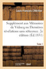 Supplément aux Mémoires de Vidocq ou Dernières révélations sans réticence. 2e édition