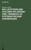 Die Leitfossilien aus dem Pflanzen- und Tierreich In systematischer Anordnung