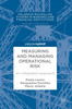 Measuring and Managing Operational Risk