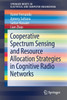 Cooperative Spectrum Sensing and Resource Allocation Strategies in Cognitive Radio Networks