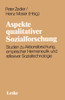 Aspekte Qualitativer Sozialforschung