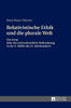 Die relativistische Ethik und die neue plurale Welt