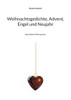Weihnachtsgedichte, Advent, Engel und Neujahr