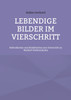 Lebendige Bilder im Vierschritt