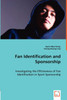 Fan Identification and Sponsorship - Investigating the Effctiveness of Fan Identification in Sport Sponsorship