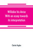 Willobie his Avisa, With an essay towards its interpretation