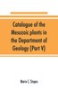 Catalogue of the Mesozoic plants in the Department of Geology (Part V)