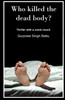 Who Killed The Dead Body?