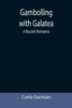 Gambolling with Galatea