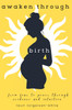 Awaken Through Birth