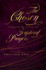 The Chosen Chapter by Chapter Scriptural Prayers