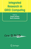 Integrated Research in GRID Computing