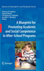 A Blueprint for Promoting Academic and Social Competence in After-School Programs