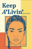 Keep A'Livin'