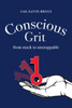 Conscious Grit