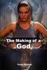 Making of a God