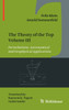 The Theory of the Top Volume III