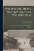 Weltfreimaurerei, Weltrevolution, Weltrepublik