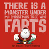 There is a Monster Under My Christmas Tree Who Farts