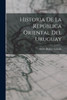 Historia de la República Oriental del Uruguay