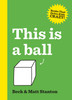 This Is a Ball (Books That Drive Kids Crazy!)