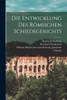 Die Entwicklung des römischen Schiedsgerichts