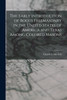 The Early Introduction of Bogus Freemasonry in the United States of America and Texas Among Colored Masons [microform] [microform]