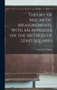 Theory of Magnetic Measurements, With an Appendix on the Method of Least Squares