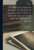 The Miscellaneous Works of Sir Philip Sidney, knt., With a Life of the Author and Illustrative Notes