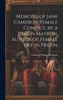 Memoirs of Jane Cameron, Female Convict, by a Prison Matron, Author of Female Life in Prison