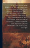 Causa Jesuitica De Portugal, O Documentos Autenticos, Bulas, Leges Reales, Despachos De La Secretaria De Estado, Y Otras Piezas Originales, Que Precedieron Á La Reforma, Y Motivaron Despues La Expulsion De Los Jesuitas De Los Dominios De Portugal. E