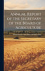 Annual Report of the Secretary of the Board of Agriculture