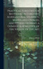 Practical Forestry for Beginners in Forestry, Agricultural Students, Woodland Owners, and Others Desiring a General Knowledge of the Nature of the Art