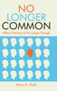 No Longer Common