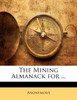 The Mining Almanack for ...